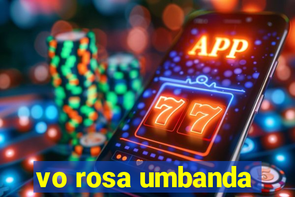 vo rosa umbanda